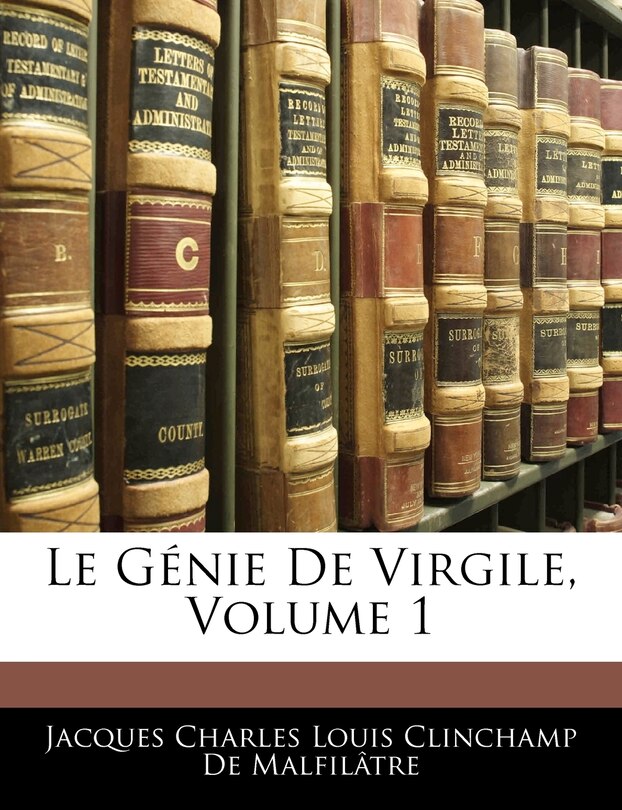 Le Génie De Virgile, Volume 1