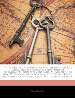 Front cover_The Travels and Adventures of William Bingfield, Esq