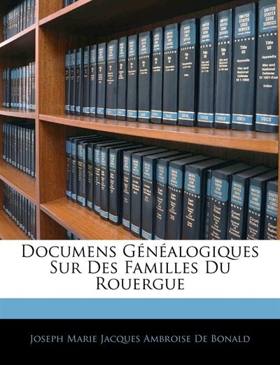 Documens Généalogiques Sur Des Familles Du Rouergue