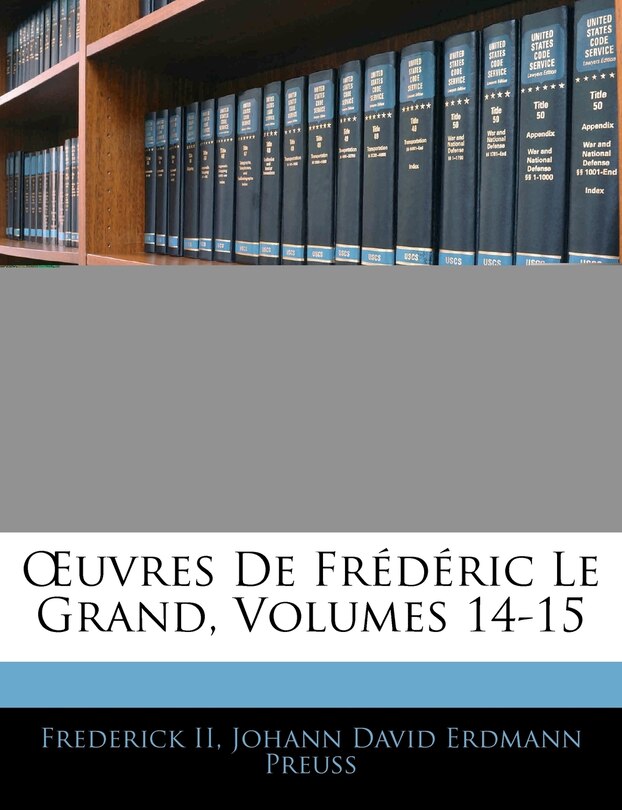 Front cover_OEuvres De Frédéric Le Grand, Volumes 14-15