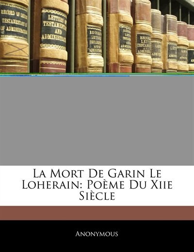 Front cover_La Mort De Garin Le Loherain