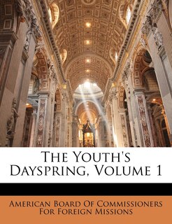 Front cover_The Youth's Dayspring, Volume 1