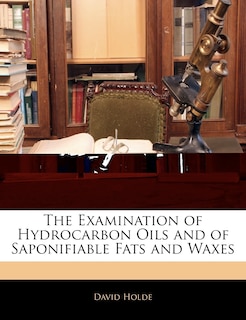 Front cover_The Examination Of Hydrocarbon Oils And Of Saponifiable Fats And Waxes