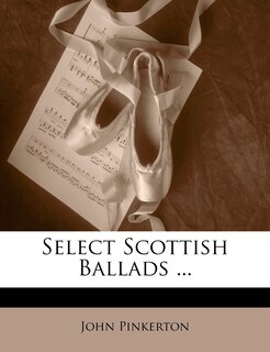 Front cover_Select Scottish Ballads ...