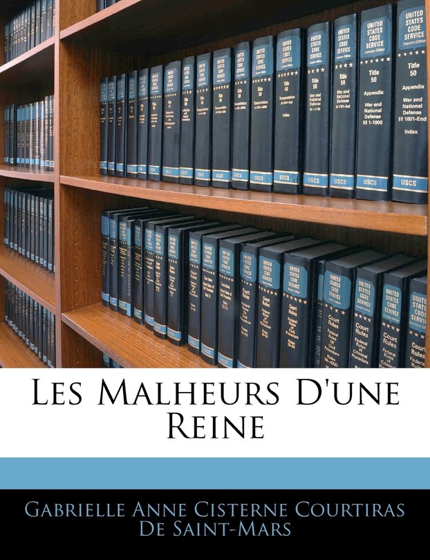 Front cover_Les Malheurs D'une Reine