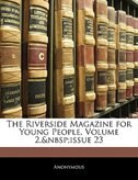 The Riverside Magazine for Young People, Volume 2, issue 23