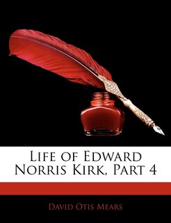 Couverture_Life Of Edward Norris Kirk, Part 4