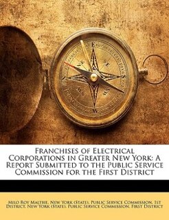 Front cover_Franchises Of Electrical Corporations In Greater New York