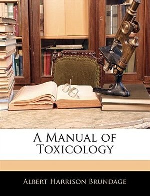 A Manual of Toxicology