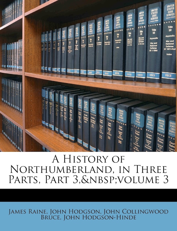 Couverture_A History of Northumberland, in Three Parts, Part 3, Volume 3