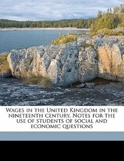 Couverture_Wages In The United Kingdom In The Nineteenth Century. Notes For The Use Of Students Of Social And Economic Questions