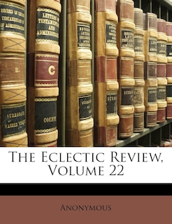 Front cover_The Eclectic Review, Volume 22