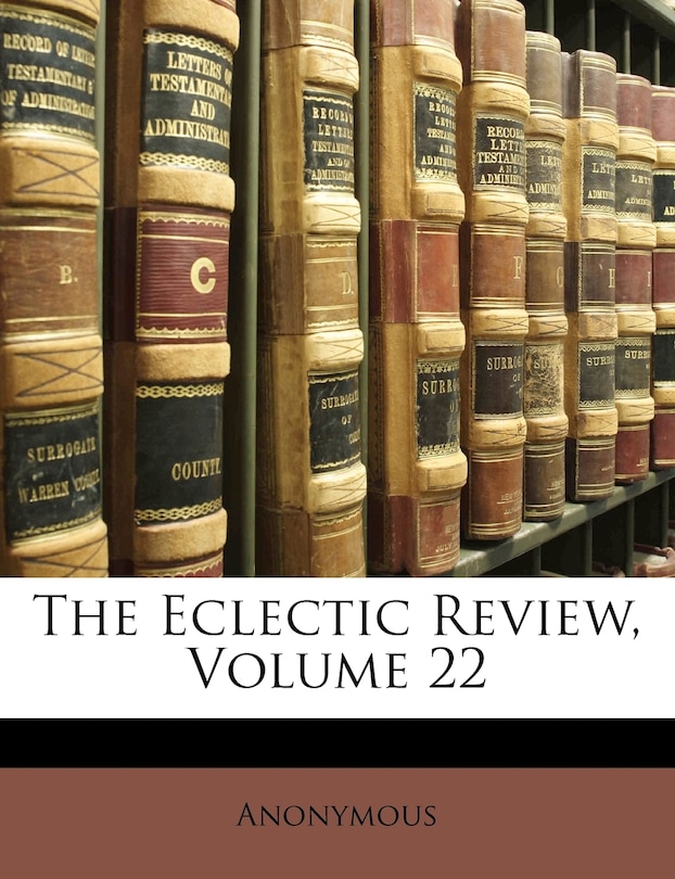 Front cover_The Eclectic Review, Volume 22