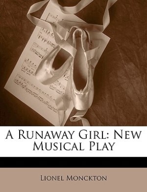 A Runaway Girl: New Musical Play