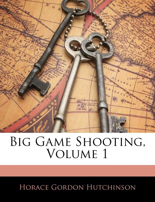 Front cover_Big Game Shooting, Volume 1