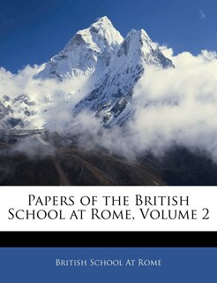 Couverture_Papers of the British School at Rome; Volume 2