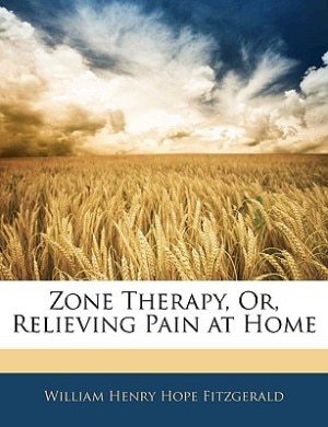 Front cover_Zone Therapy, Or, Relieving Pain At Home