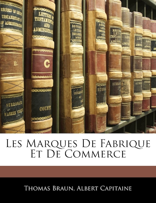 Couverture_Les Marques De Fabrique Et De Commerce