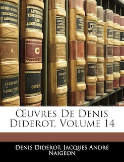 OEuvres De Denis Diderot, Volume 14