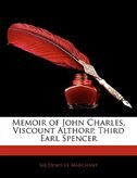Memoir Of John Charles, Viscount Althorp, Third Earl Spencer