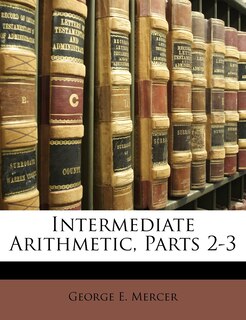 Front cover_Intermediate Arithmetic, Parts 2-3