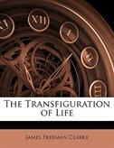 Front cover_The Transfiguration Of Life