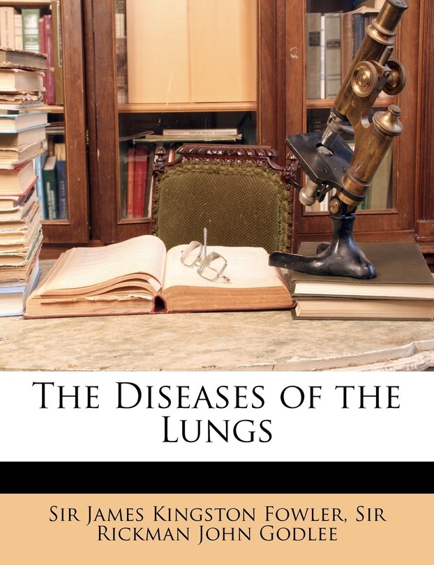 The Diseases of the Lungs