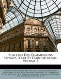Couverture_Bulletin Des Commissions Royales D'art Et D'arch&eacute;ologie, Volume 5