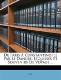 Front cover_De Paris À Constantinople Par Le Danube