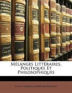 Couverture_Mélanges Littéraires, Politiques Et Philosophiques