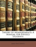 Theory Of Measurements: A Manual For Physics Students