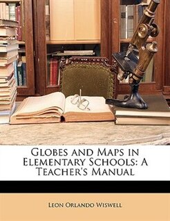 Couverture_Globes And Maps In Elementary Schools