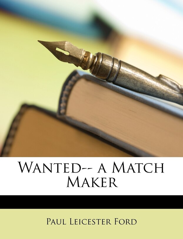 Front cover_Wanted-- a Match Maker