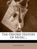 The Oxford History of Music...