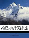 Complete Triumph of Moral Good Over Evil