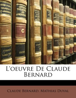 Couverture_L'oeuvre De Claude Bernard