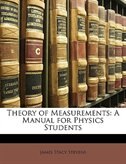 Theory Of Measurements: A Manual For Physics Students