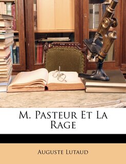 Front cover_M. Pasteur Et La Rage