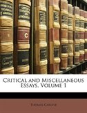 Front cover_Critical And Miscellaneous Essays, Volume 1
