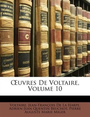 Uvres de Voltaire, Volume 10