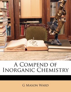 Front cover_A Compend Of Inorganic Chemistry