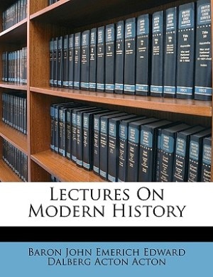 Lectures On Modern History