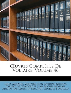 Ouvres Complètes De Voltaire, Volume 46