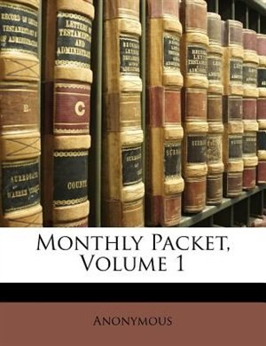 Monthly Packet, Volume 1