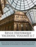 Couverture_Revue Historique Vaudoise, Volumes 6-7