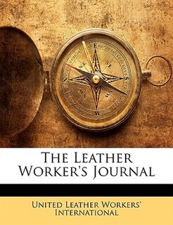 The Leather Worker's Journal