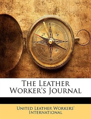 The Leather Worker's Journal