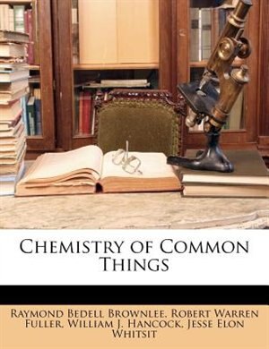 Couverture_Chemistry of Common Things