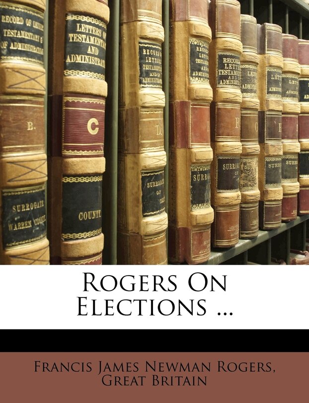 Front cover_Rogers On Elections ...