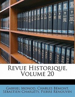 Revue Historique, Volume 20